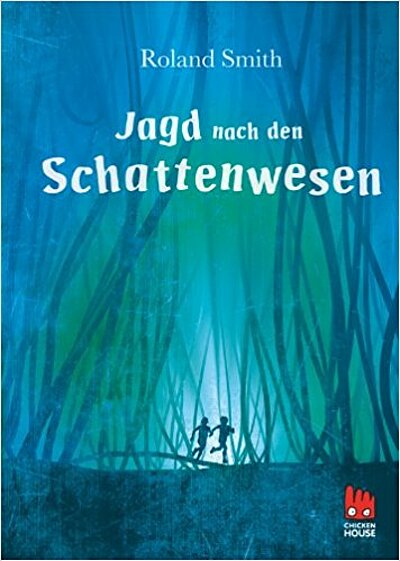 Roland Smith: Jagd nach den Schattenwesen