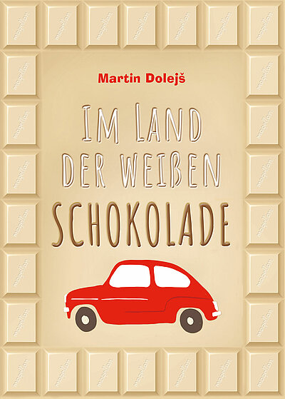 Martin Dolejš: Im Land der weißen Schokolade