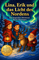 Heike Wagner: Lina, Erik und das Licht des Nordens
