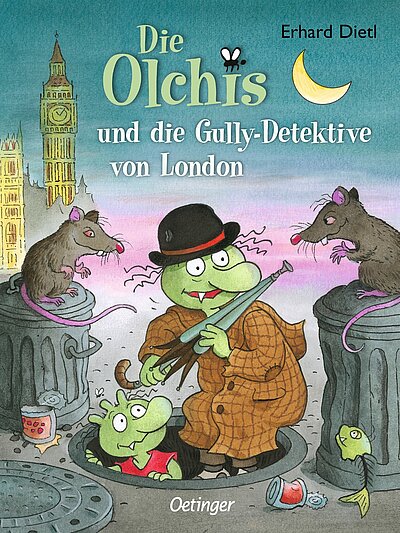 Erhard Dietl: Die Olchis und die Gully-Detektive von London